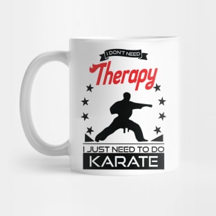 Karate - Better Than Therapy Gift For Karateka Mug